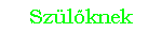 Sz�l�knek